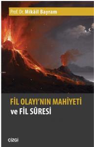 Fil Olayının Mahiyeti ve Fil Suresi