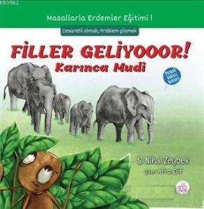Filler Geliyooor! Karınca Mudi; Masallarla Erdemler Eğitimi - 1