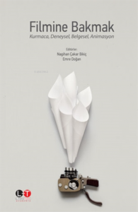 Filmine Bakmak;Kurmaca, Deneysel, Belgesel, Animasyon