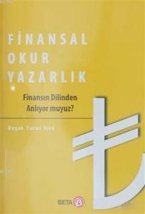 Finansal Okuryazarlık; Finansın Dilinden Anlıyor muyuz?