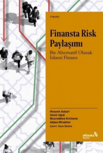 Finansta Risk Paylaşımı;Bir Alternatif Olarak İslami Finans
