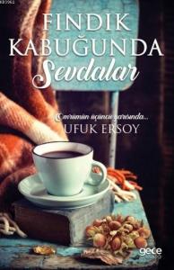 Fındık Kabuğunda Sevdalar