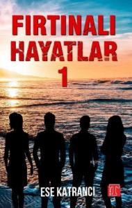Fırtınalı Hayatlar 1