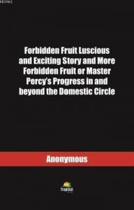 Forbidden Fruit Luscious and Exciting Story and More Forbidden Fruit or Master