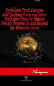 Forbidden Fruit Luscious and Exciting Story and More Forbidden Fruit or Master