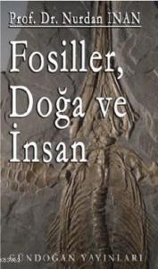 Fosiller, Doğa ve İnsan