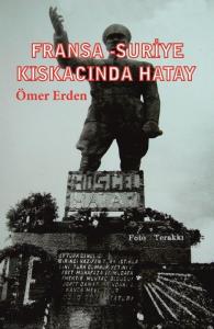 Fransa - Suriye Kıskacında Hatay