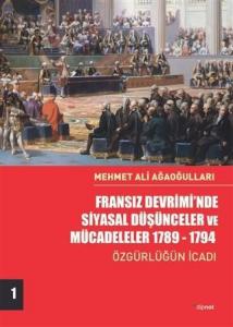 Fransız Devrimi'nde Siyasal Düşünceler ve Mücadeleler 1789-1794; Özgürlüğün İcadı