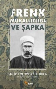 Frenk Mukallitliği ve Şapka