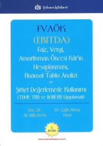 Fvaök (Ebitda) - Faiz Vergi Amortisman Öncesi Kâr'ın Hesaplanması; Finansal Tablo Analizi ve Şirket Değerlendirmede Kullanımı