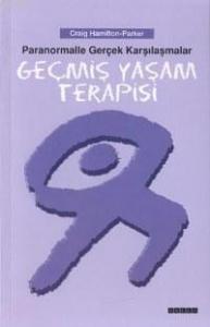 Geçmiş Yaşam Terapisi; Paranormalle Gerçek Karşılaşmalar