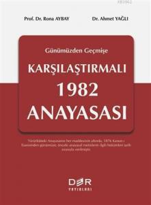 Geçmişten Günümüze Karşılaştırmalı 1982 Anayasası