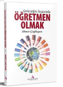 Geleceğin İnşasında Öğretmen Olmak
