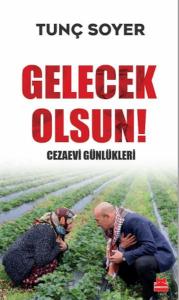 Gelecek Olsun! - Cezaevi Günlükleri 