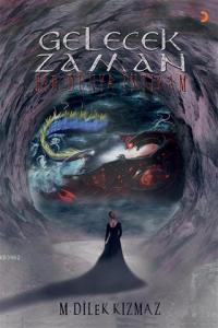 Gelecek Zaman; Bir Dünya İntikam