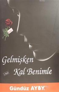 Gelmişken Kal Benimle