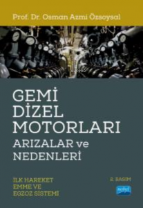 Gemi  Dizel Motorları Arızalar ve Nedenleri (İlk Hareket, Emme ve Egzoz Sistemi)