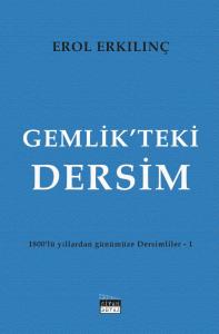 Gemlik’teki Dersim - 1800’lü Yıllardan Günümüze Dersimliler 1