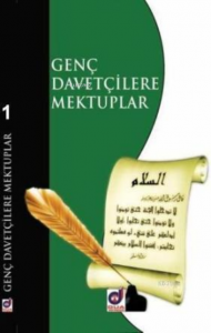 Genç Davetçilere Mektuplar 1
