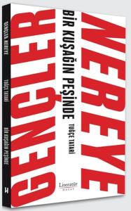 Gençler Nereye - Bir Kuşağın Peşinde