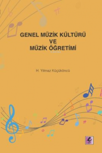 Genel Müzik Kültürü ve Müzik Öğretimi
