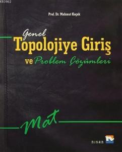 Genel Topolojiye Giriş ve Problem Çözümleri