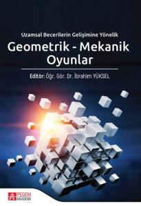 Geometrik - Mekanik Oyunlar; Uzamsal Becerilerin Gelişimine Yönelik