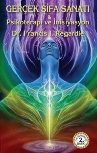 Gerçek Şifa Sanatı;Psikoterapi ve İnisiyasyon