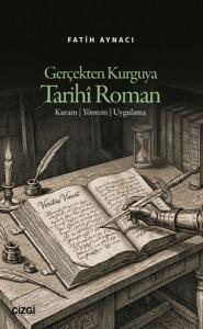 Gerçekten Kurguya Tarihi Roman