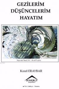 Gezilerim Düşüncelerim Hayatım