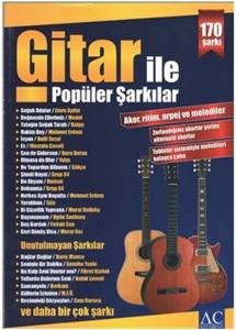 Gitar İle Popüler Şarkılar  Akor, Ritim, Arpej ve Melodiler - 170 Şarkı