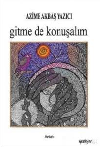 Gitme de Konuşalım