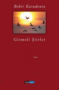 Gitmeli Şiirler