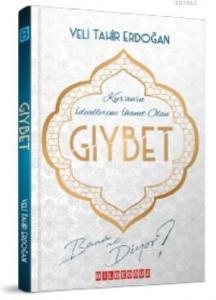 Gıybet Bana Ne Diyor?; Kur'an'ın İdeallerine İhanet Olan