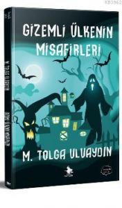 Gizemli Ülkenin Misafirleri