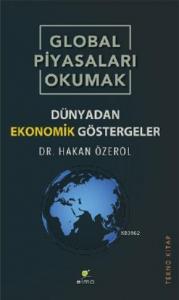 Global Piyasaları Okumak; Dünyadan Ekonomik Göstergeler