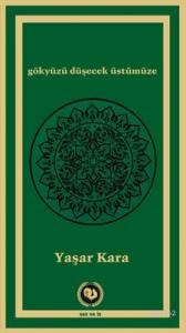 Gökyüzü Düşecek Üstümüze