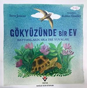 Gökyüzünde Bir Ev - Hayvanların Sıra Dışı Yuvaları