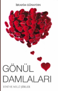 Gönül Damlaları - Dini Ve Milli Şiirler