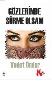 Gözlerinde Sürme Olsam