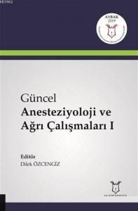Güncel Anesteziyoloji ve Ağrı Çalışmaları 1