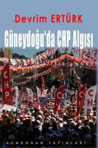 Güneydoğu'da CHP Algısı
