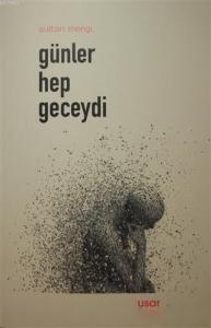 Günler Hep Geceydi