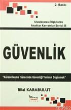 Güvenlik Küreselleşme Sürecinde Güvenliği Yeniden Düşünmek