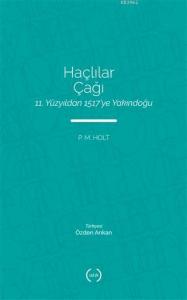 Haçlılar Çağı; 11 Yüzyıldan 1517'ye Yakındoğu