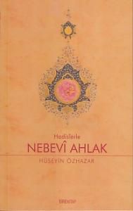 Hadislerle Nebevi Ahlak