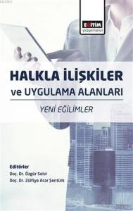 Halkla İlişkiler ve Uygulama Alanları; Yeni Eğilimler