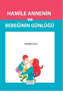 Hamile Annenin ve Bebeğinin Günlüğü