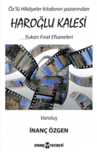 Haroğlu Kalesi Efsanesi 1 “Varoluş”