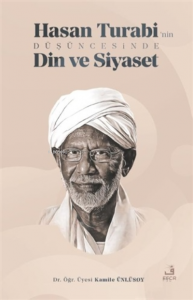 Hasan Turabi’nin Düşüncesinde Din ve Siyaset